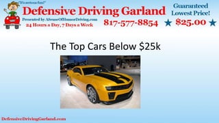 The Top Cars Below $25k
 