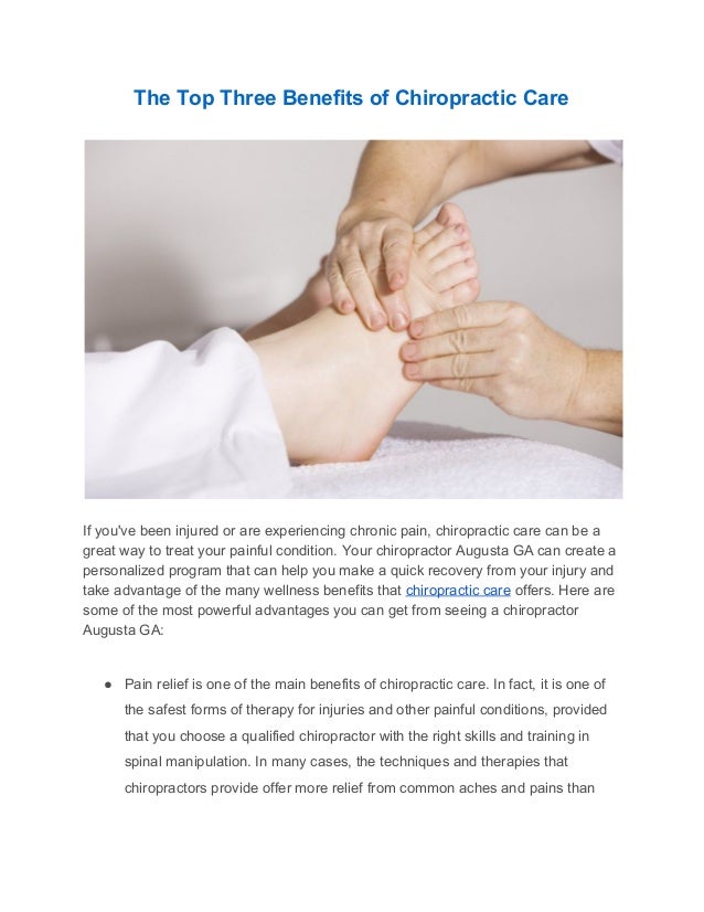 The Top Three Benefits of Chiropractic Care The Top Three Benefits of Chiropractic Care