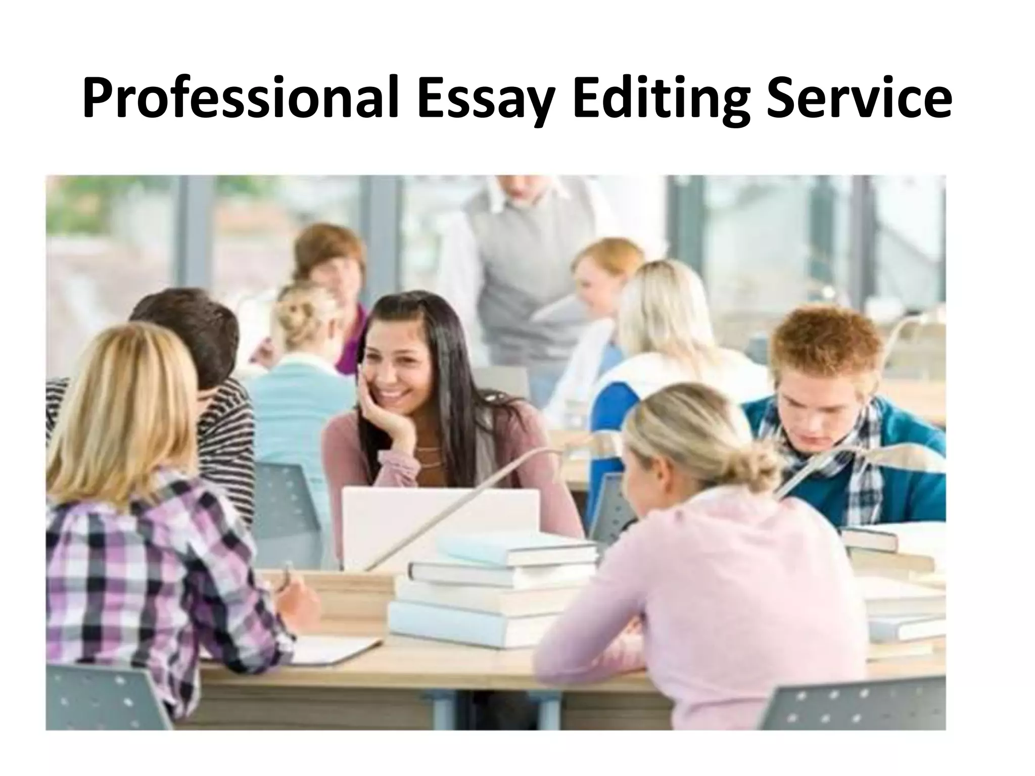 Professional Essay Editing Service 
 
