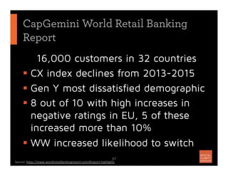 16,000 customers in 32 countries
§  CX index declines from 2013-2015
§  Gen Y most dissatisfied demographic
§  8 out of...