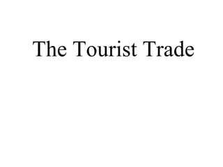 The Tourist Trade 
