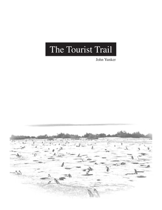 The Tourist Trail
            John Yunker
 