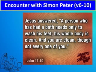 Encounter with Simon Peter (v6-10)
 