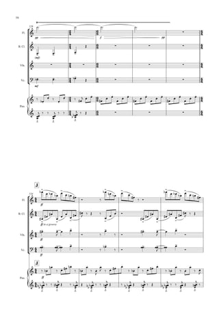 129




































Fl.
B. Cl.
Vln.
Vc.
Pno.



pp
 
f
 
pp



(mf)

 
 

   
     

mf


  
 

    
 




 



  


 
 



 
 


 
 



 
 


 
 



 
 


 
 






  




  






     












J
J
134
Fl.
B. Cl.
Vln.
Vc.
Pno.



ff


  
 
 

 
 
  


 
 
 



  


  
 
 

 
 


ff in a groove


 










 

   


  


 












 

  

ff


  


 

 


 


  


 



ff

 



 

 



 

 



 



ff
 





 
 

 


 




 




  
 

 

 




 
 

 

 




 
 

 


 






  







 





 







  






 







 






 







  




 







16
 