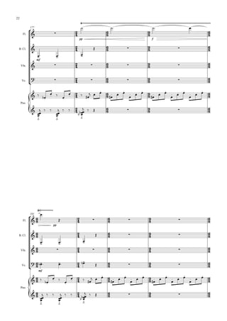 177
















































Fl.
B. Cl.
Vln.
Vc.
Pno.


 
pp
 
f
 


mf

 
 

  
    
    
  



  


  


 
 



 
 


 
 



 
 


 
 


 
 






  




  






    












181
















































Fl.
B. Cl.
Vln.
Vc.
Pno.




pp


 
  


 
 

  
    

mf


  
 

   
 




 



  


 
 



 
 


 
 



 
 


 
 


 
 






  




  






    
22
 