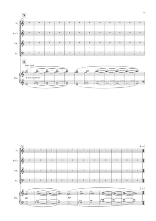 S
S
271
Fl.
B. Cl.
Vln.
Vc.
Pno.


            
            
            
            

Solo, freely
p very expressive

























 

 

 

 


 
 


 
 
 


 


 
 
 
 
 
 
283 q. = q
q. = q












Fl.
B. Cl.
Vln.
Vc.
Pno.


           
           
           
           

mp



 





mf



 
 









 




 
 
 










 
 
 

31
 