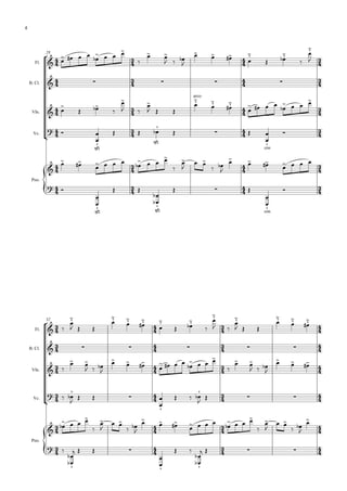 











28




































Fl.
B. Cl.
Vln.
Vc.
Pno.


 
 
   

   



 

  



 
 

 


 


 




    
 

 

 


 


  
arco









 
 
   

   

 
sfz



 
sfz


   
sim.






 

 
    

   





 

 





 

 
   
 
sfz



 
sfz





  
sim.
















32




































Fl.
B. Cl.
Vln.
Vc.
Pno.


 



  









 


 


 



 



  










     
 

 

  





 

 
 
  


   



 

  





 


  



  



  



  



   





 

 





 

 
    

   





 

 




 





   



 





   
4
 