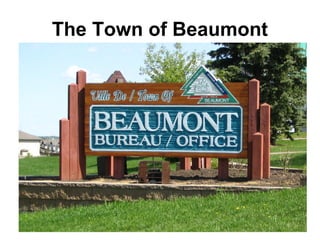 The Town of Beaumont
 