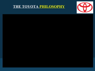 THE TOYOTA PHILOSOPHY

 