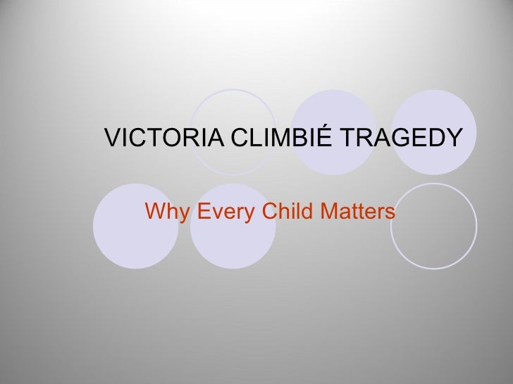 The tragic case of victoria climbie revised 2011