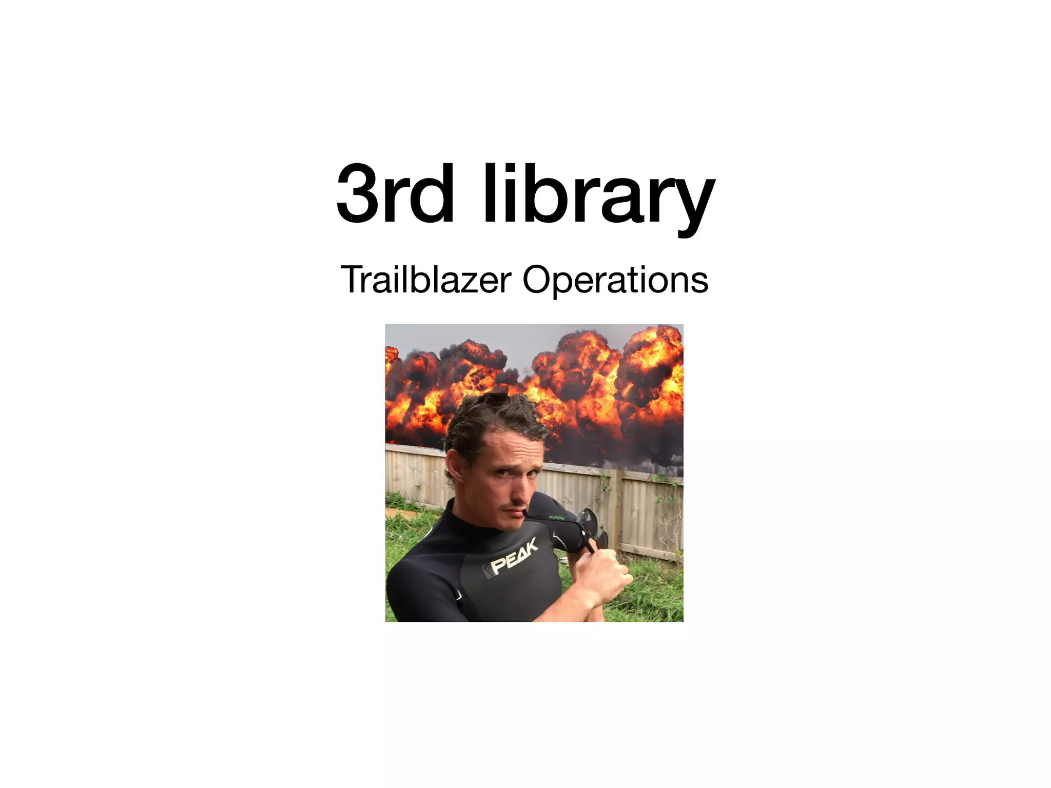 3rd library
Trailblazer Operations
 
