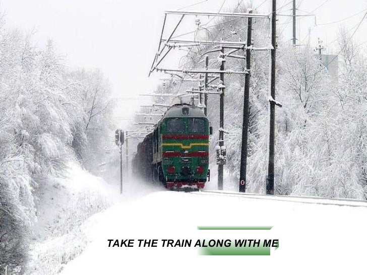 TAKE THE TRAIN ALONG WITH ME 