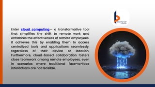 The Role of Cloud Computing in Remote Work Success | PPTX