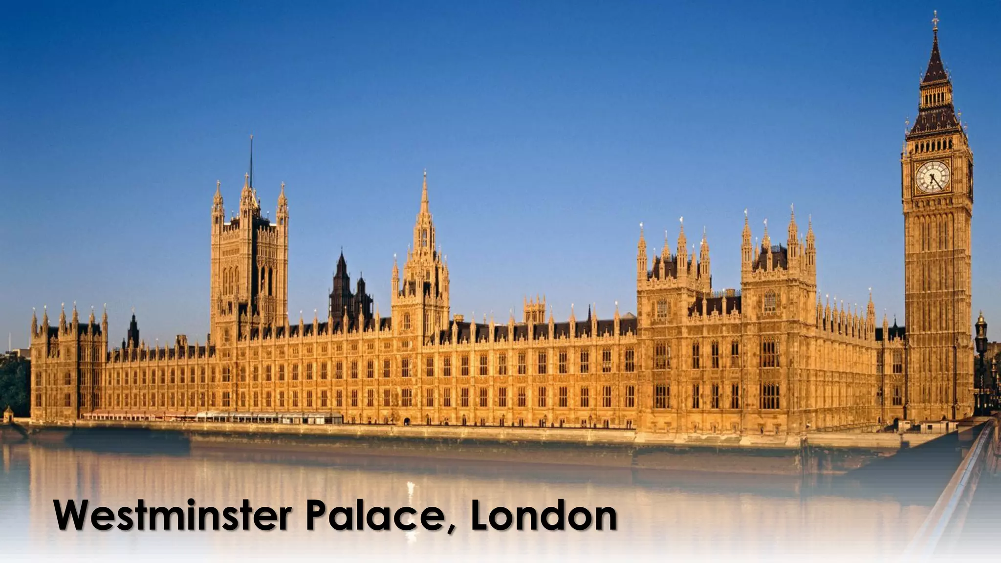 Westminster Palace, London
 