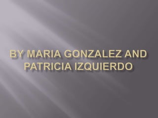 Bymariagonzalez and patricia izquierdo