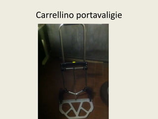 Carrellino portavaligie 
 