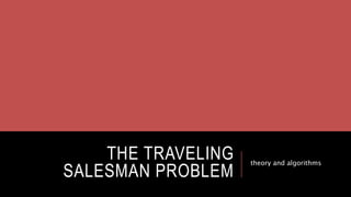 The Traveling Salesman problem ppt.pptx | Science
