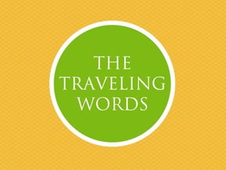The Traveling Words Introduction