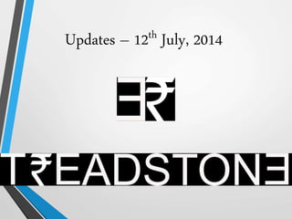 Updates – 12th July, 2014
 