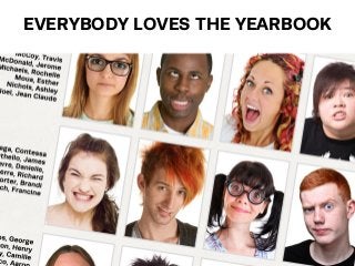 EVERYBODY LOVES THE YEARBOOK

 