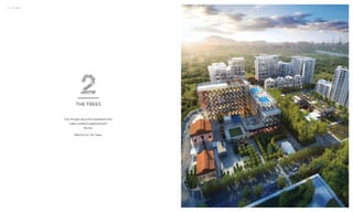 Ever thought about the ingredients that
make a perfect neighborhood?
We did.
Welcome to The Trees.
THE TREES
16 | THE TREES
 