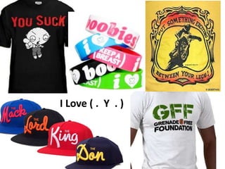 I Love ( . Y . )
 