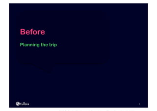 Before
Planning the trip




                    7
 