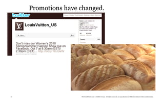 Promotions have changed.




27                   TheTrendWatch.com © FullSIX Group - All rights reserved, no reproduction or diffusion without written authorization
 