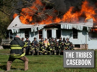 THE TRIBES
CASEBOOK
 