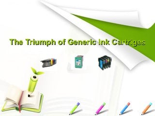 The Triumph of Generic Ink Cartriges

 