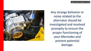 The Trouble Issue Of Mercedes Alternator Failure Causes, Symptoms