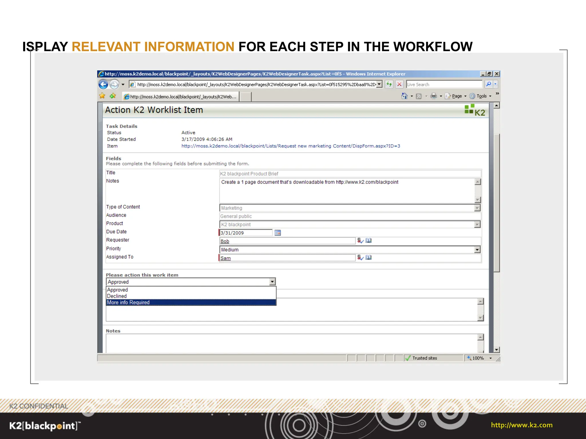 DISPLAY  RELEVANT INFORMATION  FOR EACH STEP IN THE WORKFLOW 