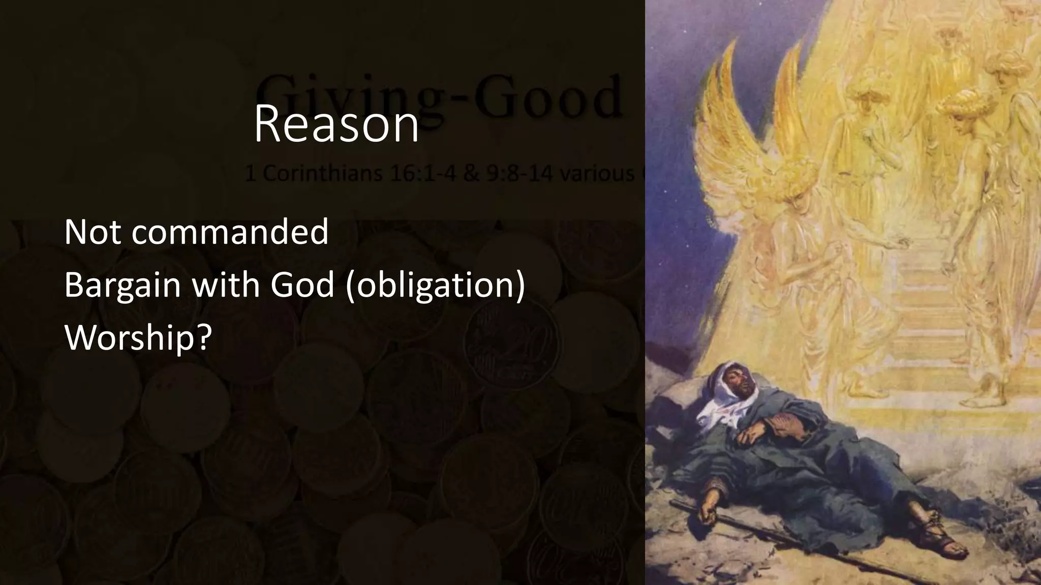 Reason
Not commanded
Bargain with God (obligation)
Worship?
 