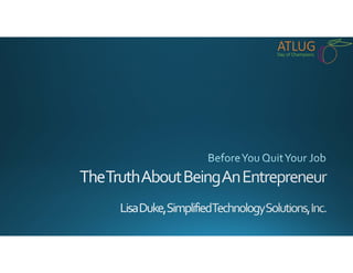 The Truth About Being an Entrepreneur