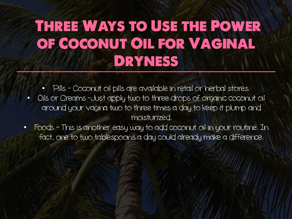 The Truth About Coconut Oil For Vaginal Dryness