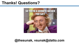 Thanks! Questions?
@thesunak, vsunak@datto.com
 