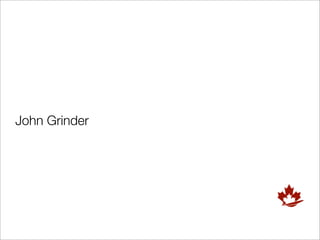 John Grinder
 