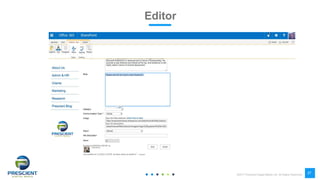 ©2017 Prescient Digital Media Ltd. All Rights Reserved
27
Editor
 