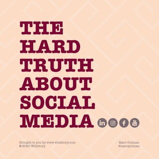 The Hard Truth About Social Media