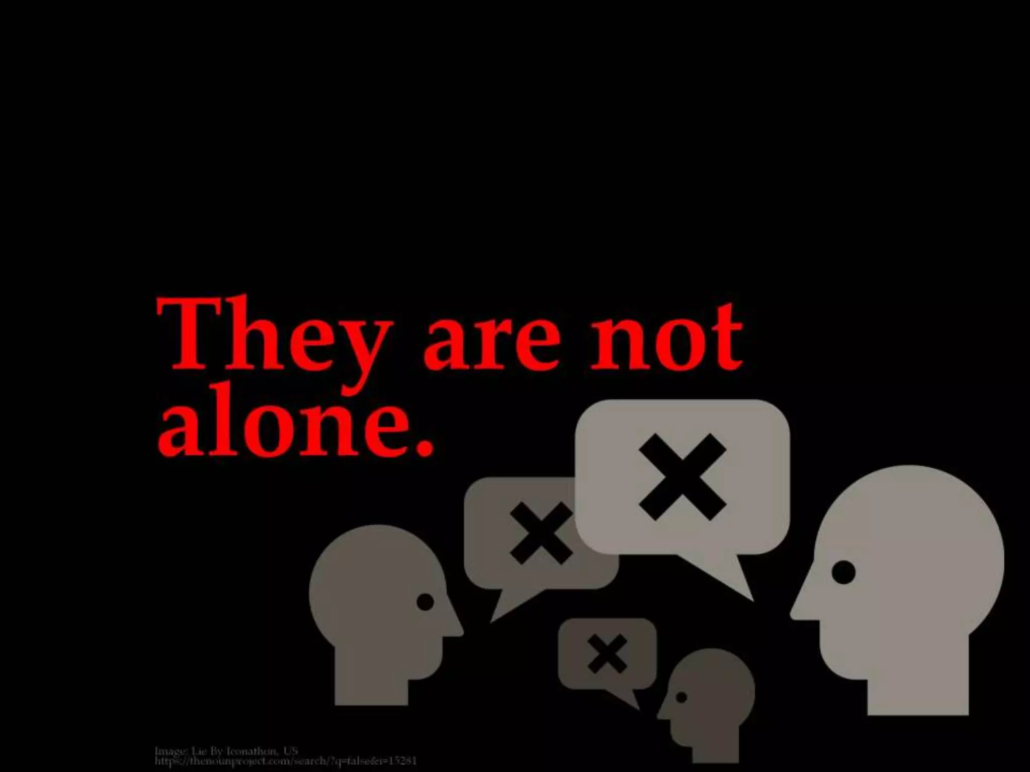 They are not alone.
 