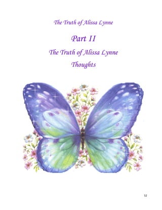 52
The Truth of Alissa Lynne
Part II
The Truth of Alissa Lynne
Thoughts
 