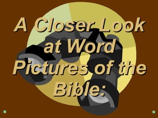 A Closer Look at Word Pictures of the Bible: 