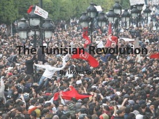 The Tunisian Revolution By Ikram Toumi  