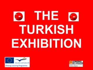 THE TURKISH EXHIBITION 