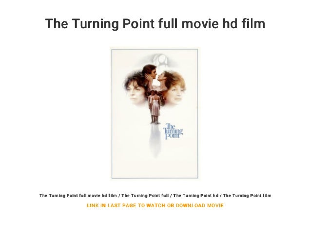 The Turning Point Full Movie Hd Film