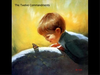The Twelve Commandments    By  H.W. 