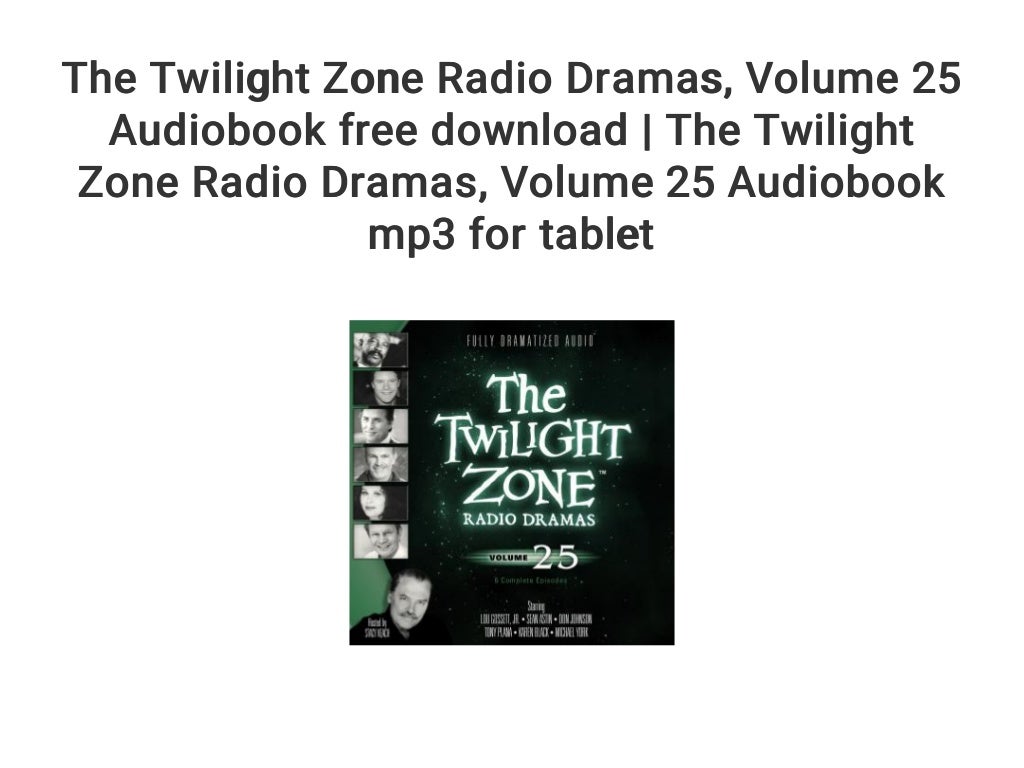 The Twilight Zone Radio Dramas... Volume 25 Audiobook free download