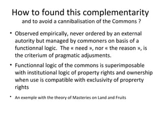 The two faces of the commons