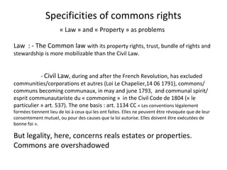 The two faces of the commons