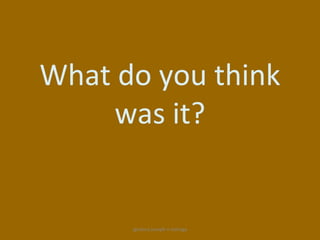 What do you think
     was it?


      ignatius joseph n estroga
 
